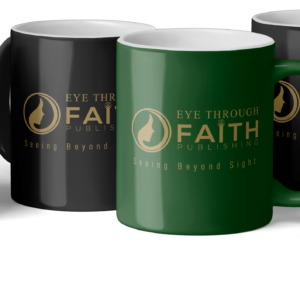 Eye Through Faith™ Mug